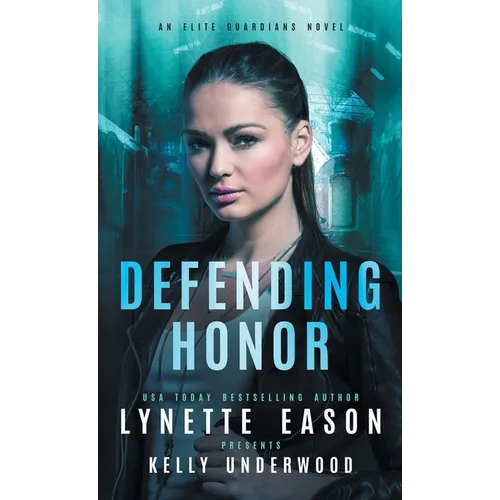 Defending Honor: An Elite Guardians Novel