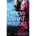 I Know What You Did: A psychological suspense thriller