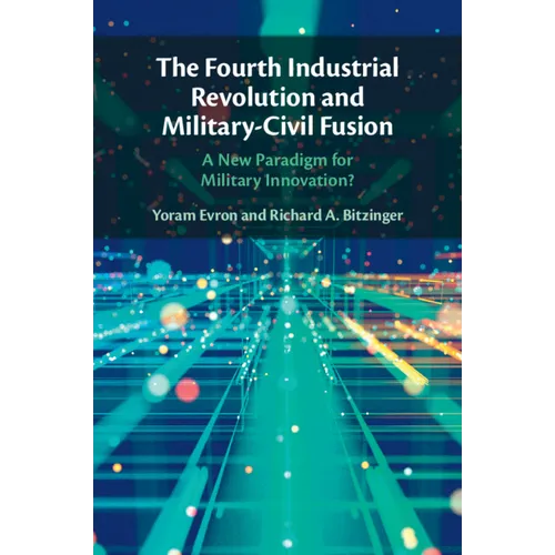 The Fourth Industrial Revolution and Military-Civil Fusion