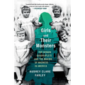Girls and Their Monsters: The Genain Quadruplets and the Making of Madness in America