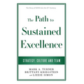 The Path to Sustained Excellence: Strategy, Culture and Team: The Story of WSFS into the 21st Century