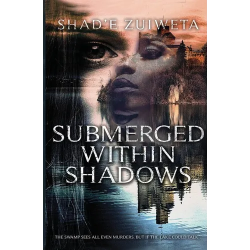Submerged Within Shadows