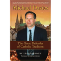 Michael Davies: The Great Defender of Catholic Tradition