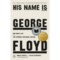 His Name Is George Floyd (Pulitzer Prize Winner): One Man's Life and the Struggle for Racial Justice