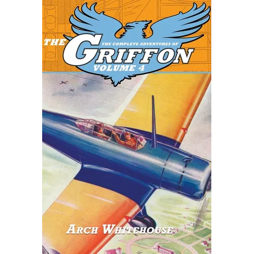 The Complete Adventures of the Griffon, Volume 4