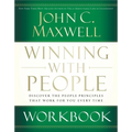 The Winning with People Workbook: Discover the People Principles That Work for You Every Time