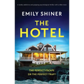 The Hotel: A totally addictive and gripping psychological thriller with a killer twist