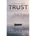 Trust: A Psychological Thriller