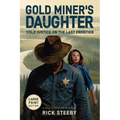 Gold Miner's Daughter (Large Print Edition): Cold Justice on the Last Frontier