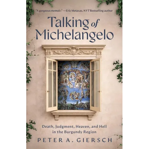 Talking of Michelangelo: Death, Judgment, Heaven, and Hell in the Burgundy Region
