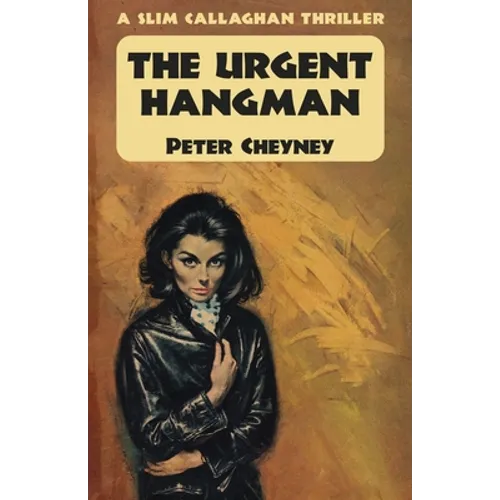 The Urgent Hangman: A Slim Callaghan Thriller