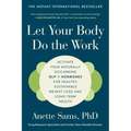 Let Your Body Do the Work: Activate Your Naturally Occurring Glp-1 Hormones for Healthy, Sustainable Weight Loss and Long-Term Health