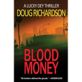 Blood Money: A Lucky Dey Thriller