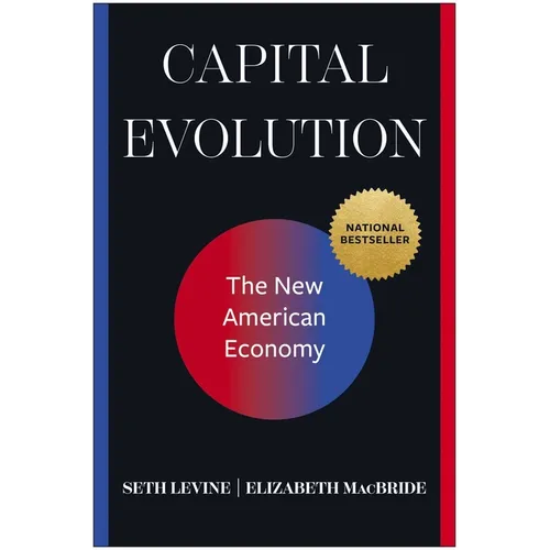 Capital Evolution: The New American Economy