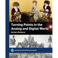 Turning Points in the Analog and Digital World