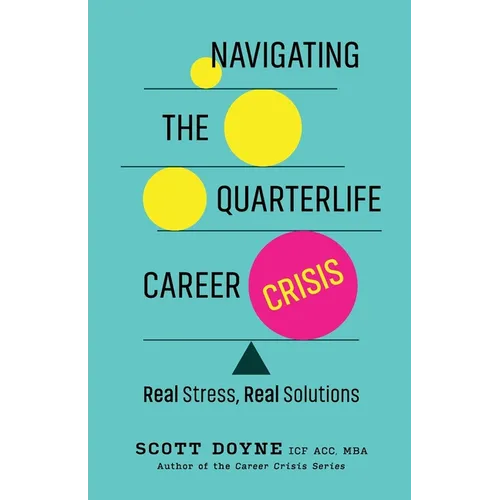 Navigating the Quarterlife Career Crisis: Real Stress, Real Solutions