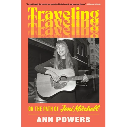 Traveling: On the Path of Joni Mitchell