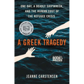 A Greek Tragedy: One Day, a Deadly Shipwreck, and the Human Cost of the Refugee Crisis