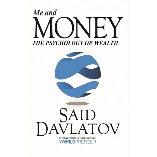 Me and Money: The Psychology of Wealth