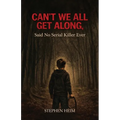 Can't We All Get Along, Said No Serial Killer Ever
