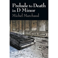 Prelude to Death in D Minor