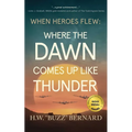 When Heroes Flew: Where the Dawn Comes Up Like Thunder