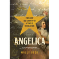 Angelica: For Love and Country in a Time of Revolution