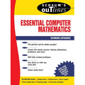 Schaum's Outline of Essential Computer Mathematics