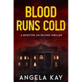 Blood Runs Cold: A Murder Thriller