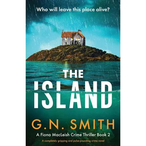 The Island: A completely gripping and pulse-pounding crime novel