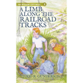 A Limb Along the Railroad Tracks