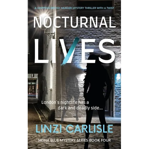 Nocturnal Lies: A Gripping British Murder Mystery Thriller with a Twist