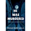 He Was Murdered