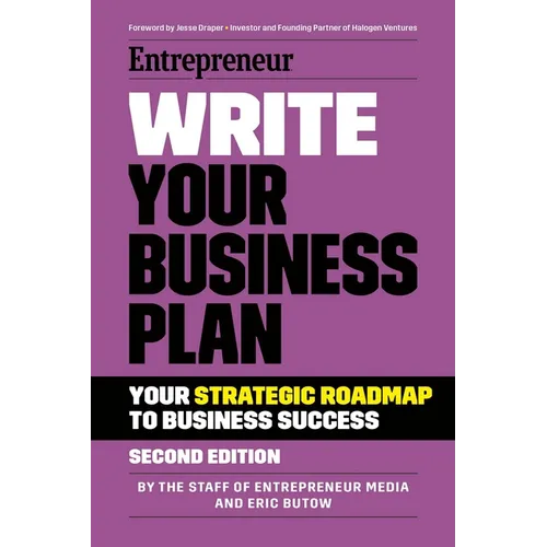 Write Your Business Plan: A Step-By-Step Guide to Build Your Business