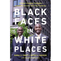 The Black Faces in White Places: 10 Game-Changing Strategies to Achieve Success and Find Greatness
