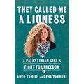 They Called Me a Lioness: A Palestinian Girl's Fight for Freedom