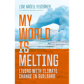 My World Is Melting: Living with Climate Change in Svalbard