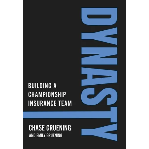 Dynasty: Building a Championship Insurance Team