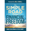The Simple Road Toward Financial Freedom: A Guide to Helping Young Adults Build Wealth