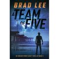 A Team of Five: An Unsanctioned Asset Thriller