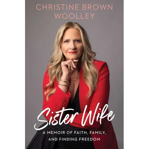 Sister Wife: A Memoir of Faith, Family, and Finding Freedom