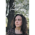 Beauty from Ashes: The Story of the Girl Whose Name Means Worthy of Love