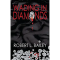 Wading in Diamonds