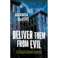 Deliver Them from Evil: A Camille Delaney Mystery