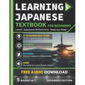 Learning Japanese Textbook for Beginners: 5 Books in 1: History, Culture, Grammar, Vocabulary, Phrases and Exercises - Learn Japanese for Adult Beginn