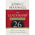 The Leadership Handbook: 26 Critical Lessons Every Leader Needs