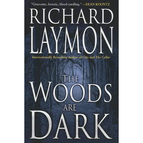 The Woods Are Dark