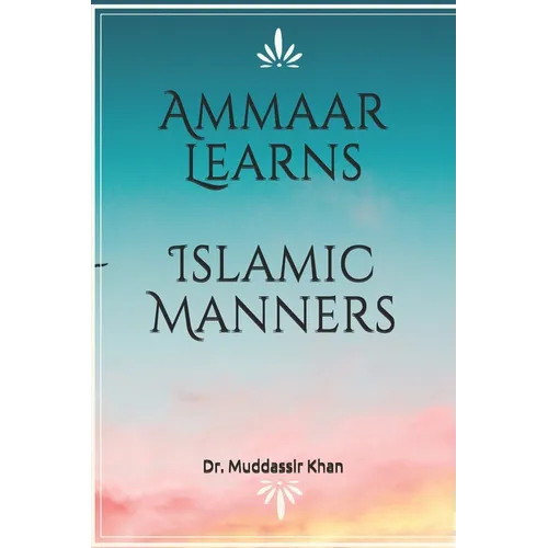 Ammaar Learns Islamic Manners