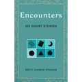 Encounters: Six Short Stories