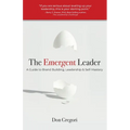 The Emergent Leader: A Guide to Brand Building, Leadership, and Self-Mastery